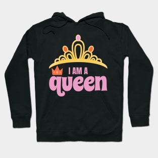 I am a queen women power empowerment respecting confidence Hoodie